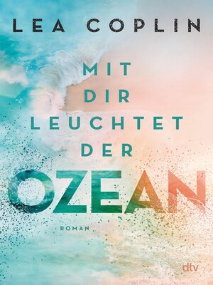 cover image of Mit dir leuchtet der Ozean